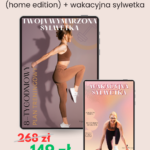 Twoja wymarzona sylwetka (home edition) + Wakacyjna Sylwetka