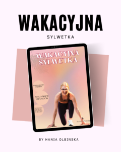 Wakacyjna Sylwetka: 10 szybkich treningów + 4 finiszery